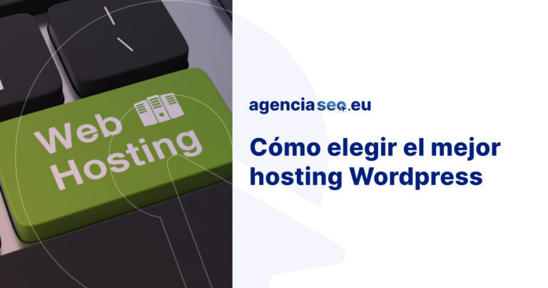 Todo lo que necesitas saber para elegir el mejor hosting de wordpress