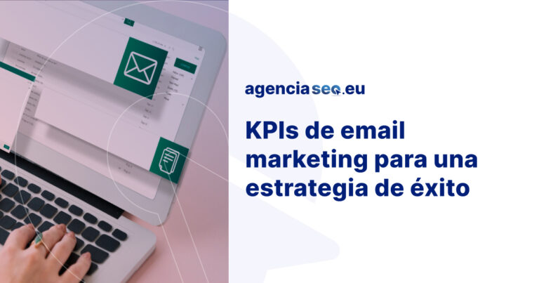 KPIs de Email Marketing para una estrategia de éxito