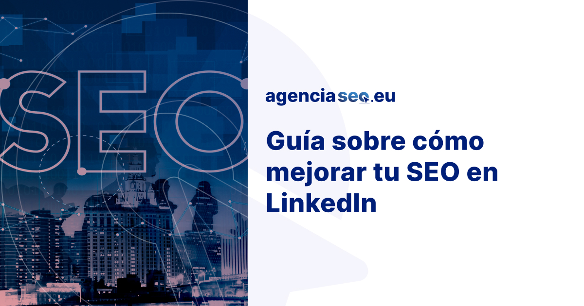 SEO en LinkedIn 2026, GUÍA para Mejorar Posicionamiento