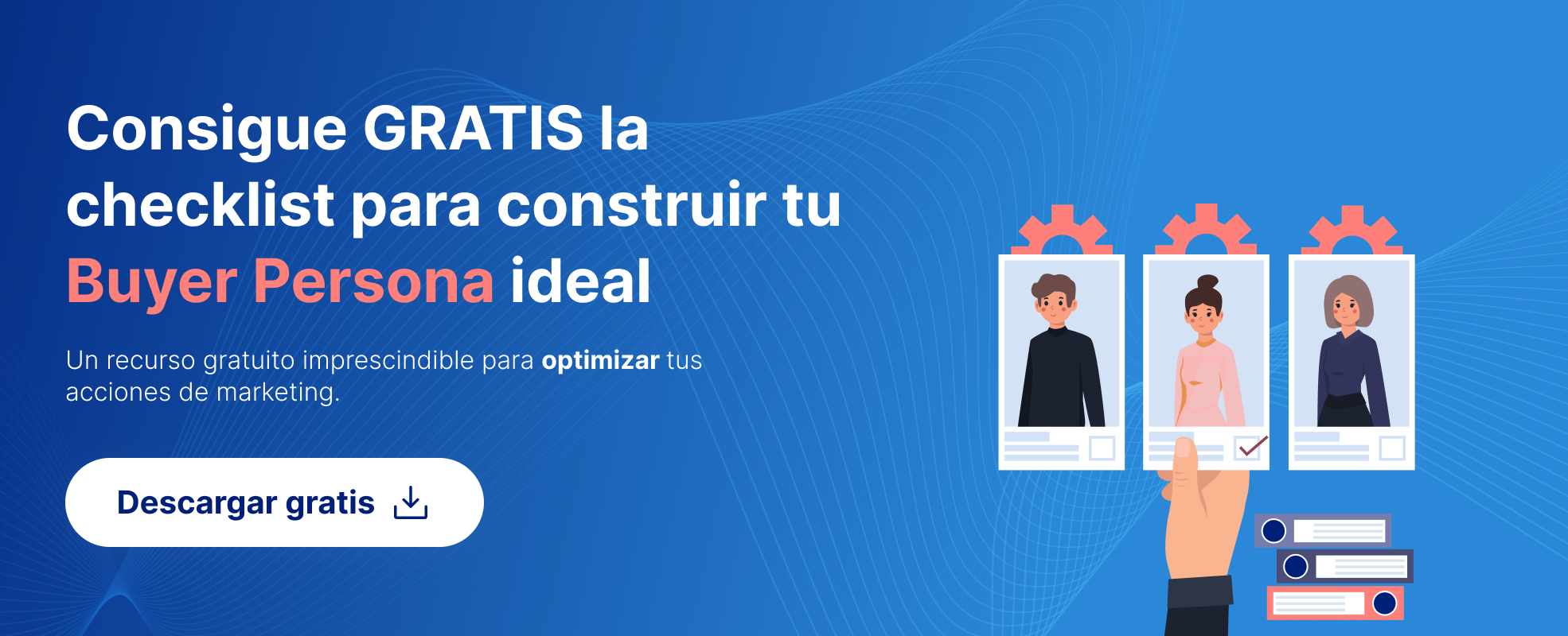 Descarga nuestra plantilla para generar tu Buyer Persona ideal
