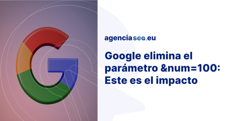 Google elimina parámetro &num100